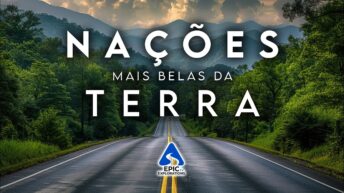 Maravilhas das Nações | Os Países e Lugares Mais Belos da Terra | 4K