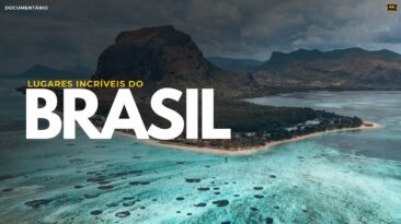 Uma Viagem Pelos Lugares Mais Incríveis do Brasil – Documentário completo