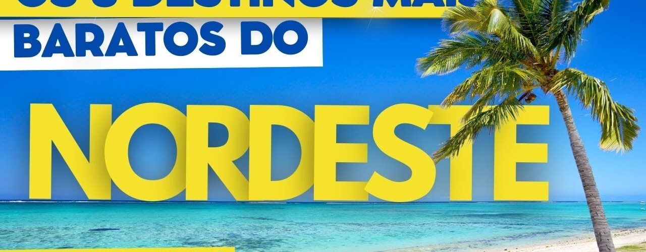 Os Destinos Mais Baratos do Nordeste do Brasil | COM PREÇOS ATUALIZADOS