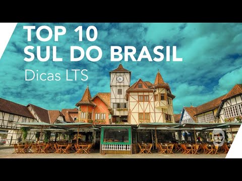 SUL DO BRASIL  – Dez Viagens Baratas | LTS