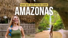 AMAZONAS – O que fazer em MANAUS e PRESIDENTE FIGUEIREDO | Roteiro de 3 dias