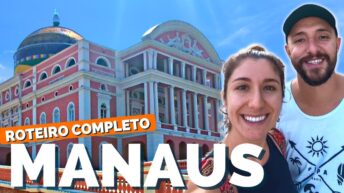 O que fazer em Manaus, no Amazonas? – Roteiro de 4 dias + Floresta Amazônica e Presidente Figueiredo