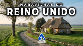 Maravilhas do Reino Unido | Os Lugares Mais Incríveis da Escócia, Inglaterra, País de Gales, Irlanda