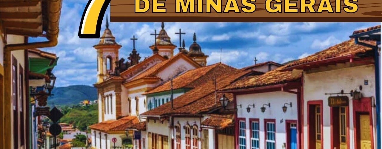 7 CIDADES HISTÓRICAS DE MINAS GERAIS QUE VOCÊ PRECISA CONHECER