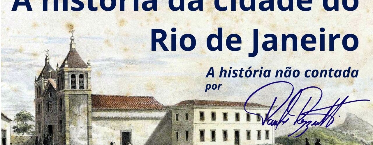 A história da cidade do Rio de Janeiro